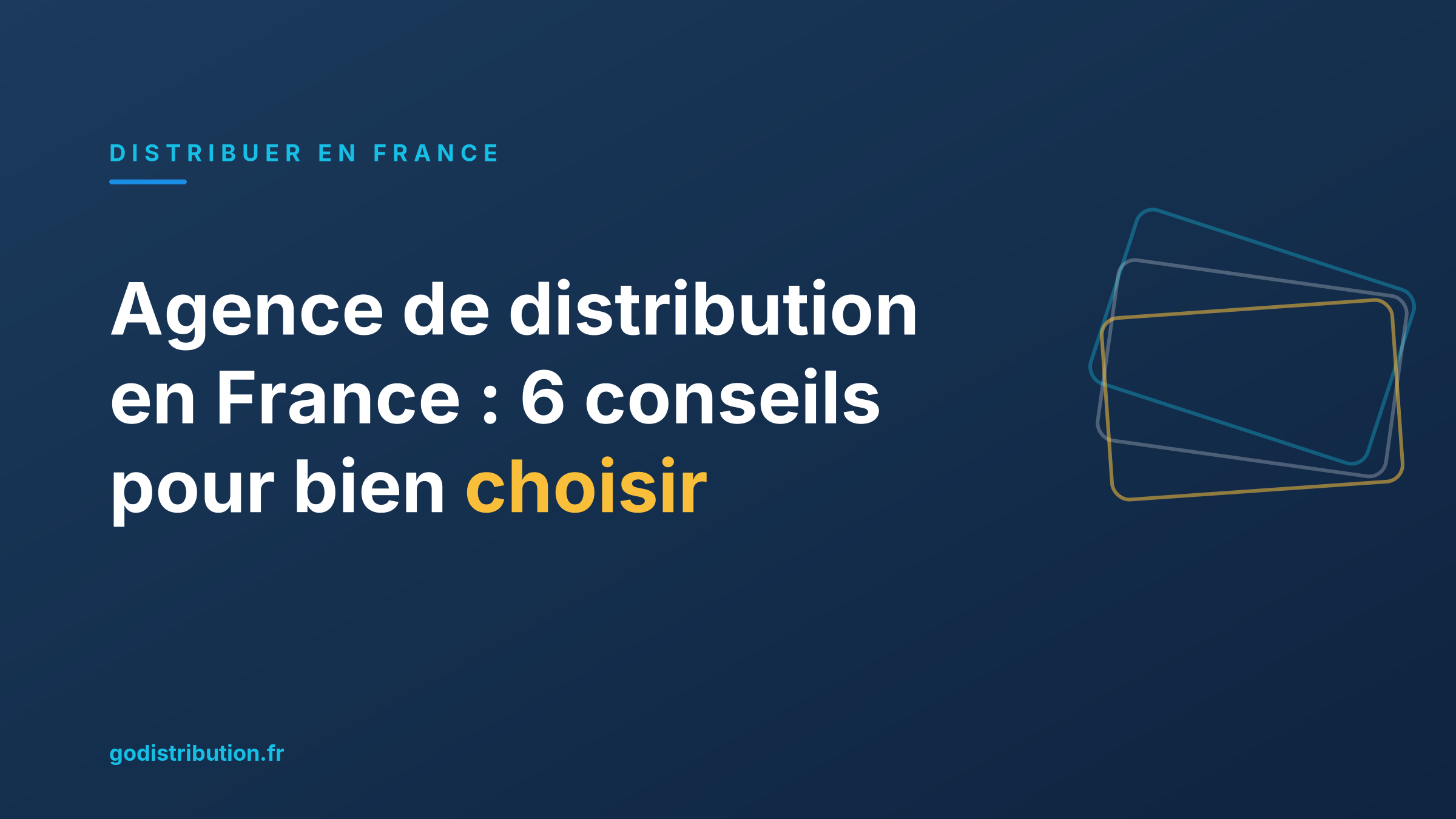 Agence de distribution en France : 6 conseils pour bien choisir