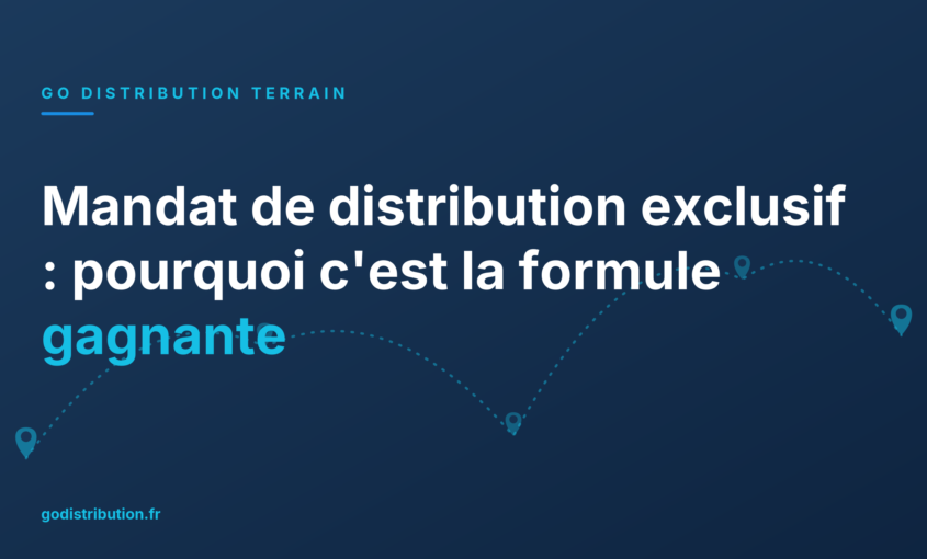 Mandat de distribution exclusif : pourquoi c'est la formule gagnante